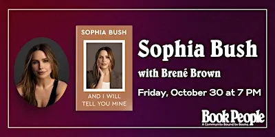 BookPeople Presents: Sophia Bush - And I Will Tell You Mine