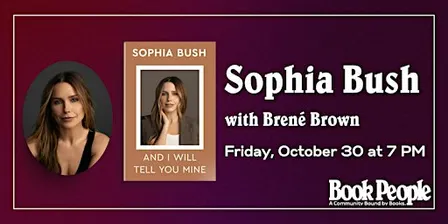 BookPeople Presents: Sophia Bush - And I Will Tell You Mine