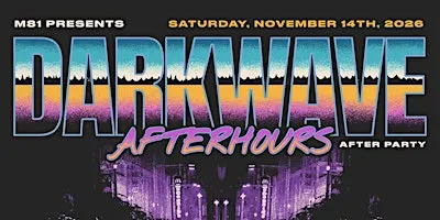 DARKWAVE AFTER HOURS - CONCERT AFTER PARTY - COSTA MESA