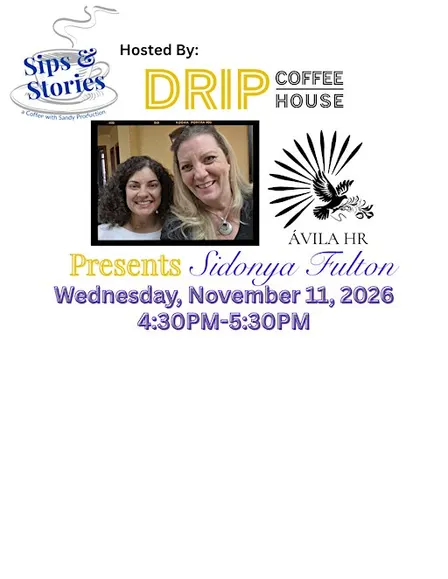 The Sips & Stories Show with Sidonya Fulton (Avila HR)