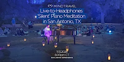 MindTravel November Silent Piano Concert in San Antonio