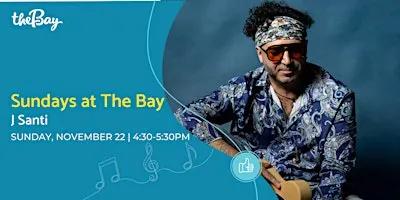 Sundays at The Bay featuring J Santi