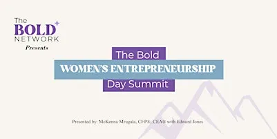 The Bold Women's Entrepreneurship Day Summit