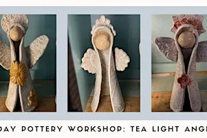 Two-Day Pottery Workshop: Tea Light Angels