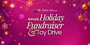 The Whole Woman's Annual Holiday Fundraiser & Toy Drive