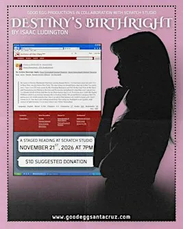 Destiny's Birthright: A Local Playwright Reading