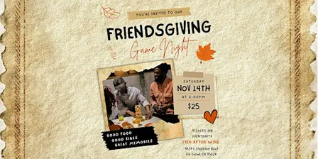 Friendsgiving Game Night      (21+ Event)