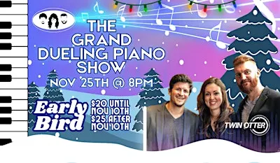 The Grand Dueling Piano Show at The Twin Otter Pub