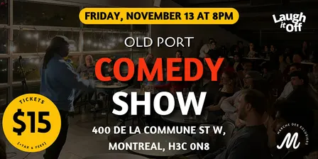 Old Port Comedy Show in Montreal | Pro Comedy Show by the Water - Nov. 13