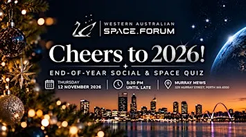 WA Space Forum | Cheers to 2026!