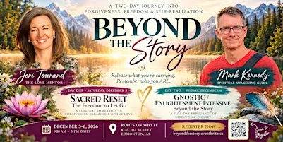 Beyond the Story: A 2-Day Journey into Forgiveness & Self-Realization
