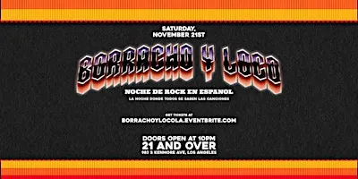 Borracho Y Loco: Noche de Rock en Espanol in Los Ángeles, CA!