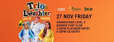 TRIO the LAUGHTER - Christmas Comedy Special - LIVE IN DARWIN