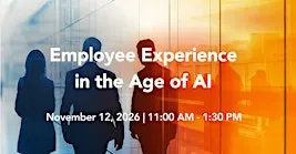 Employee Experience in the Age of AI