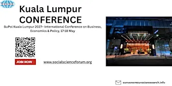 Kuala Lumpur 2027 International Conf on Business, Economics & Policy, May