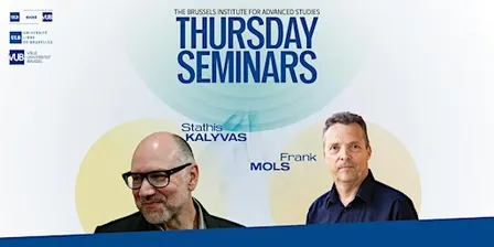 BrIAS Thursday Seminars: Stathis Kalyvas & Frank Mols