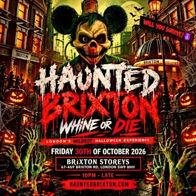 HAUNTED BRIXTON - Brixton's Biggest Halloween Experience
