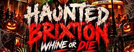 HAUNTED BRIXTON - Brixton's Biggest Halloween Experience