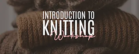 Introduction to Knitting