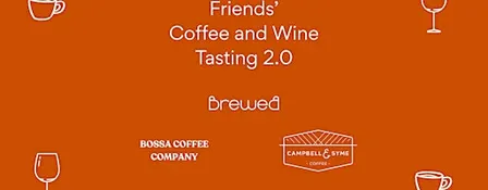 Friends’ Coffee & Wine Tasting 2026