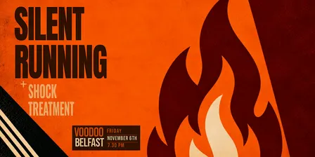 Silent Running - Live in Voodoo, Belfast