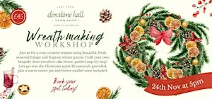 Festive Wreath Making Workshop at Denstone Hall