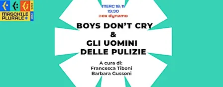 «Boys don’t cry» + «Gli Uomini delle Pulizie»  + Djset con Ghetto Zdaure