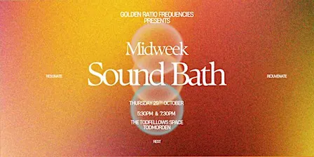 Golden Ratio Frequencies Midweek Sound Bath 29th Oct 2026