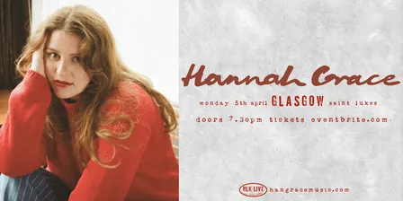Hannah Grace | Glasgow Show