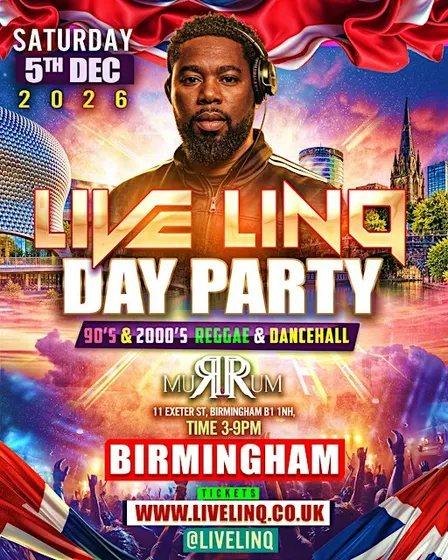 Live LinQ Day Party 90s - 2000s Reggae & Dancehall ( BIRMINGHAM)