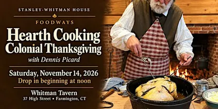 Foodways: Colonial Thanksgiving at the Hearth