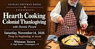Foodways: Colonial Thanksgiving at the Hearth