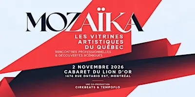 Cabaret Mozaïka - Les Vitrines artistiques du Québec