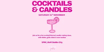 COCKTAILS AND CANDLES | for the girlies