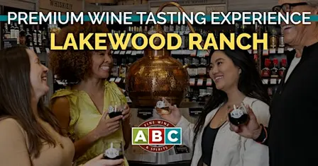 ABC Lakewood Ranch Premium Wine Tasting Experience