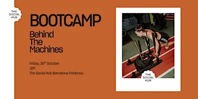 BOOTCAMP | BEHIND THE MACHINES