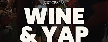 Wine & Yap with Just Grapes Wine Club
