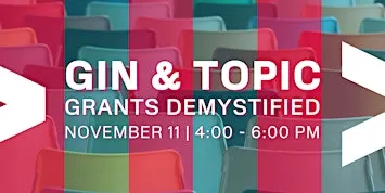Gin & Topic: Grants Demystified