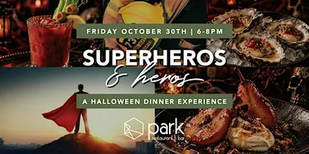 Superheroes & Heroes Dinner at Park Restaurant