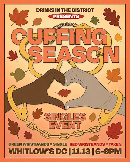 Cuffing Season: DC's BIGGEST and BEST Single's Event. Fall Edition!