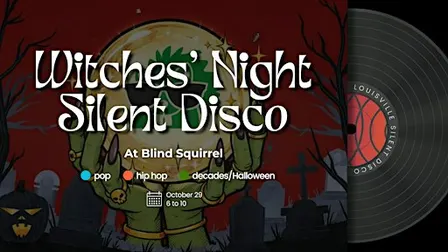 Witches' Night Out Silent Disco at The Blind Squirrel