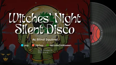 Witches' Night Out Silent Disco at The Blind Squirrel