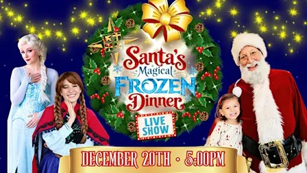 Santa's Magical Frozen Dinner • Dec 20