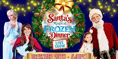 Santa's Magical Frozen Dinner • Dec 20