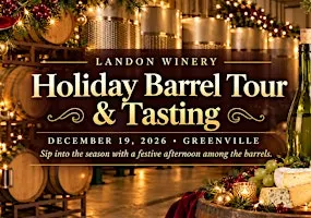 Holiday  Barrel Tour & Wine Tasting Session 2