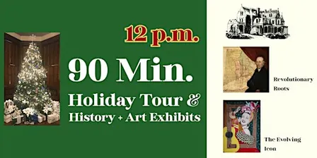 90-min. Holiday Tour: 12 – 1:30pm (Nov. 27, 2026 – Jan. 24, 2027)