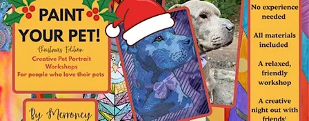 Paint Your Pet! – Christmas Edition Pet Portrait Workshop
