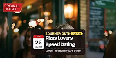 Pizza Lovers Speed Dating in Bournemouth @ The Bournemouth Stable | 30s-40s