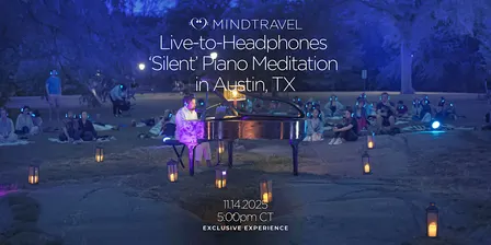 MindTravel November Live-to-Headphones Silent Piano Concert in Austin