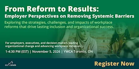 From Reform to Results: Employer Perspectives on Removing Systemic Barriers